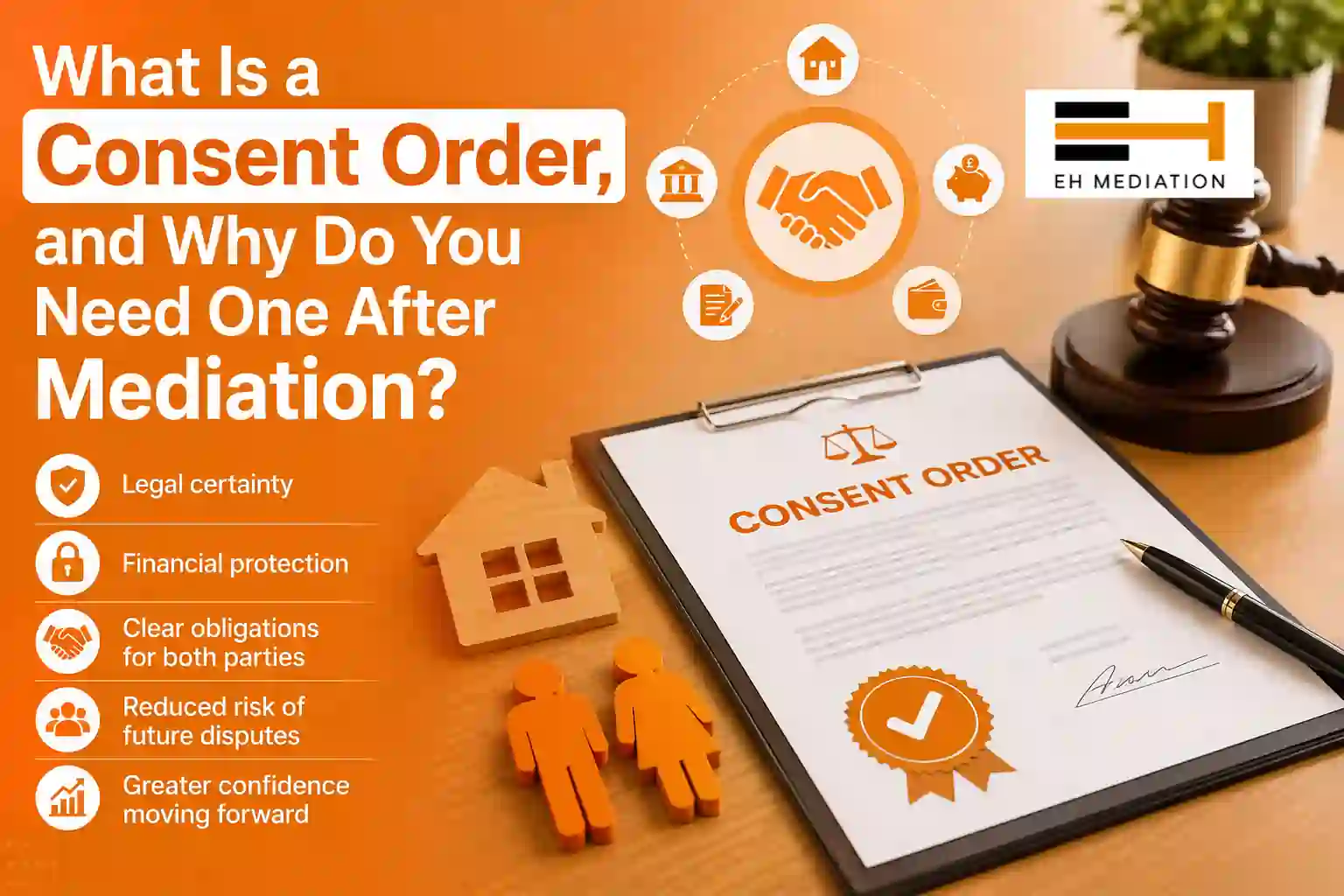 What Is a Consent Order, and Why Do You Need One After Mediation Stroud?